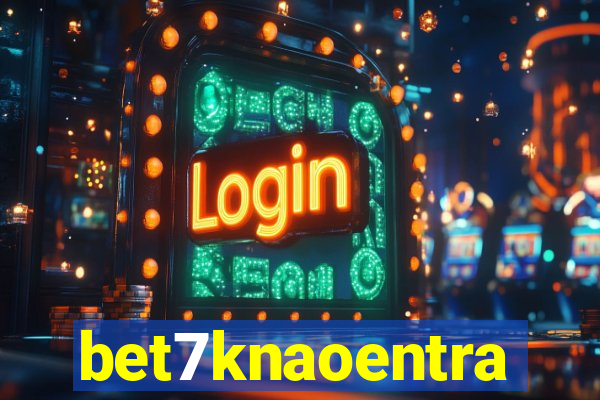 bet7knaoentra