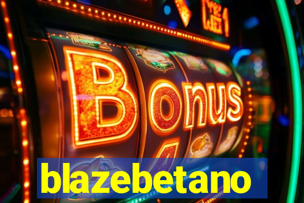 blazebetano