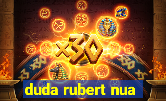 duda rubert nua