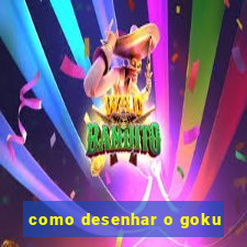 como desenhar o goku