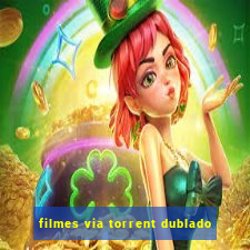 filmes via torrent dublado