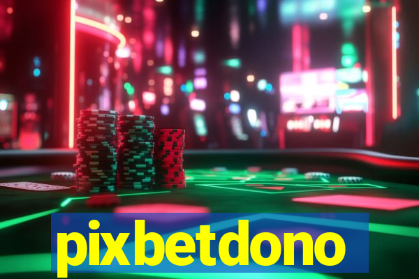 pixbetdono