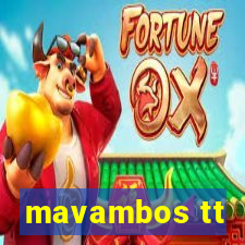 mavambos tt