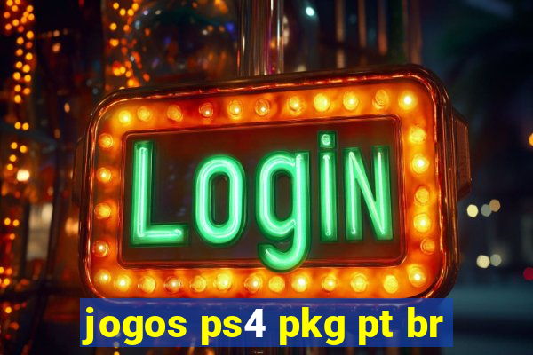 jogos ps4 pkg pt br