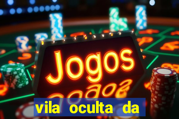vila oculta da folha telegram