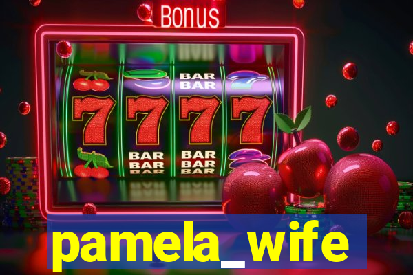 pamela_wife