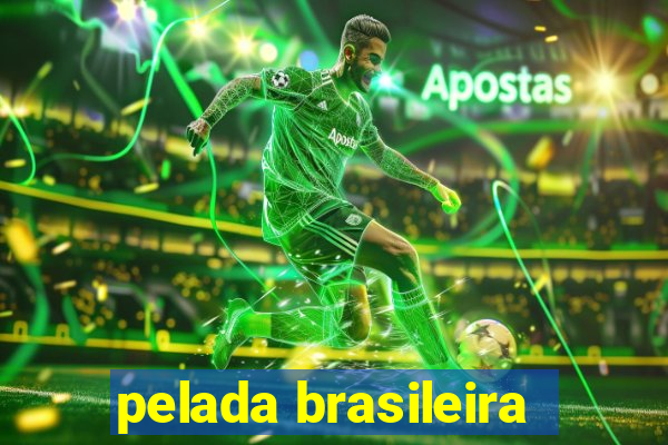 pelada brasileira