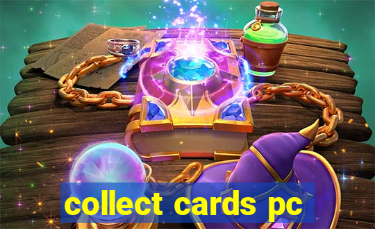 collect cards pc