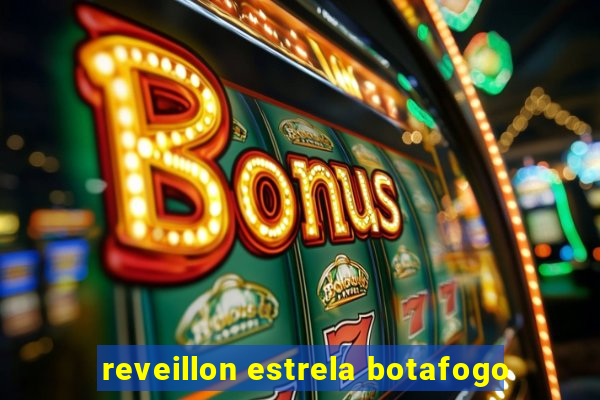 reveillon estrela botafogo