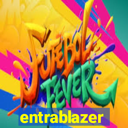 entrablazer