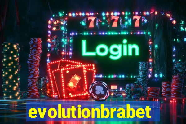 evolutionbrabet