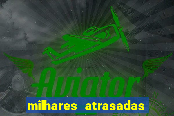 milhares atrasadas na federal
