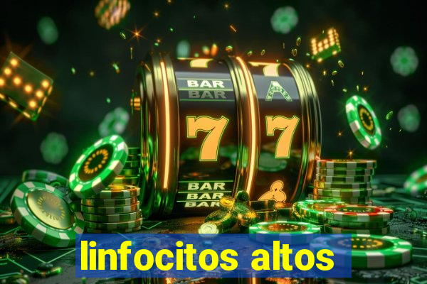 linfocitos altos