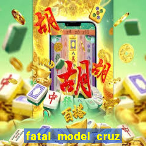 fatal model cruz das almas bahia