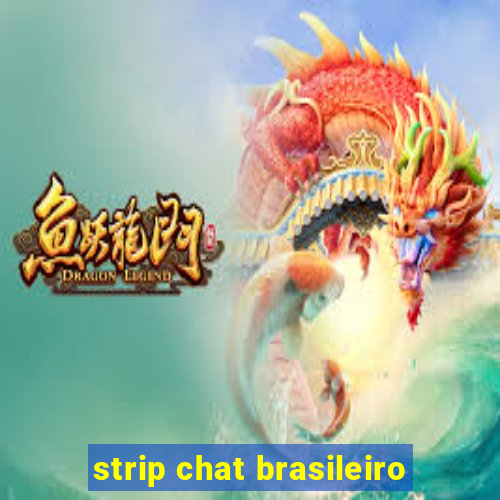 strip chat brasileiro