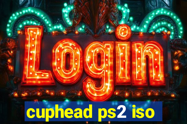 cuphead ps2 iso