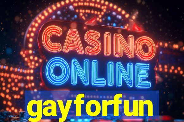 gayforfun