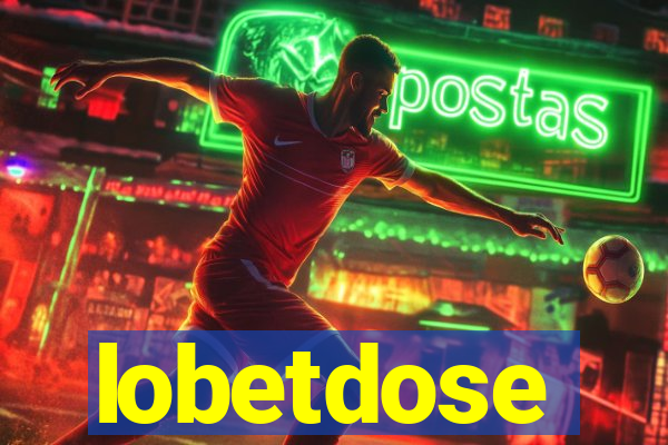 lobetdose