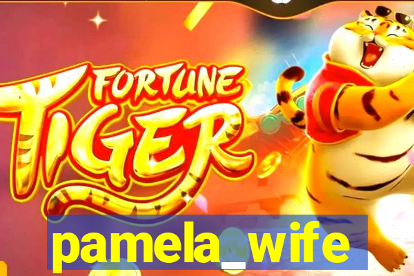 pamela_wife