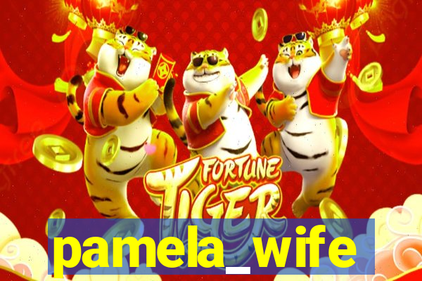 pamela_wife