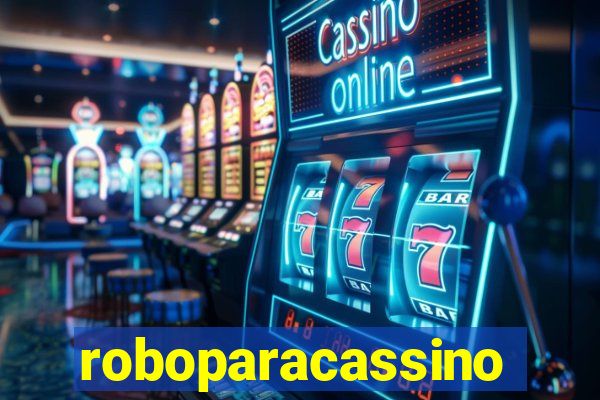 roboparacassino