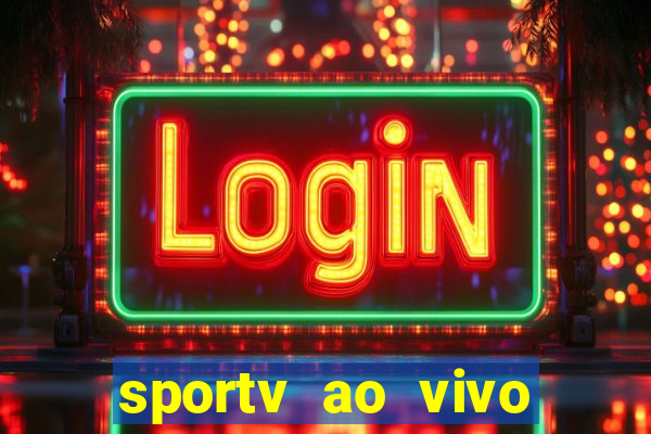 sportv ao vivo mega canais