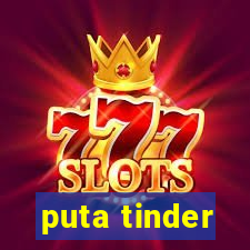puta tinder