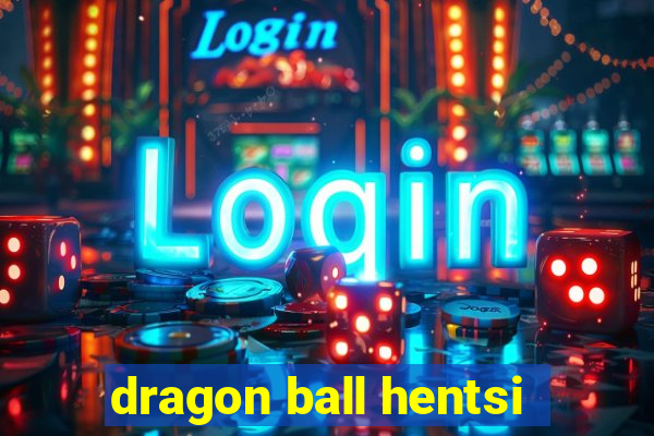 dragon ball hentsi