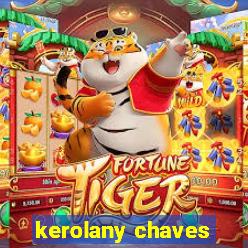 kerolany chaves