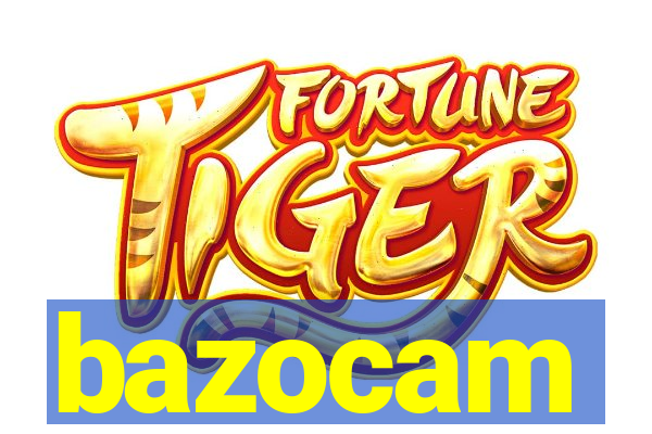 bazocam
