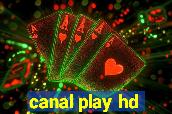 canal play hd