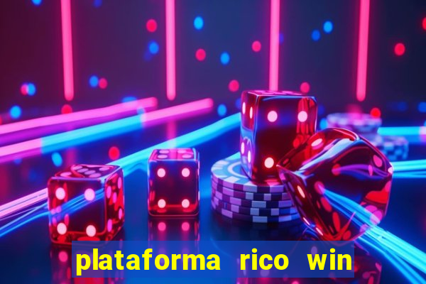 plataforma rico win paga mesmo