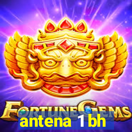 antena 1 bh
