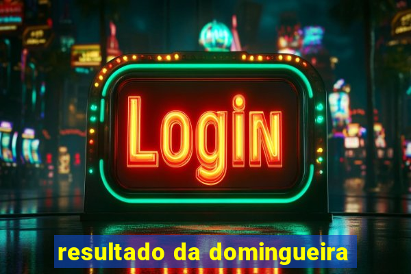 resultado da domingueira