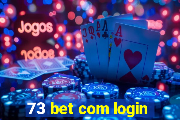 73 bet com login