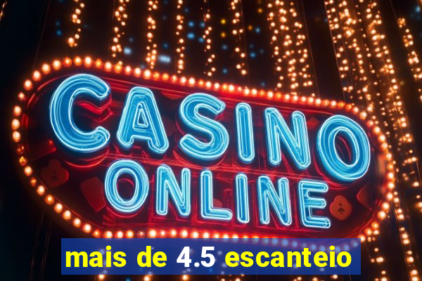 mais de 4.5 escanteio