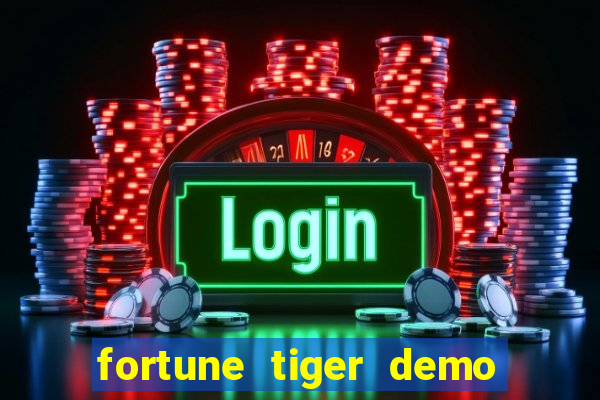 fortune tiger demo aposta de 500