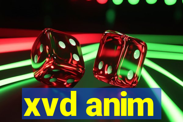 xvd anim