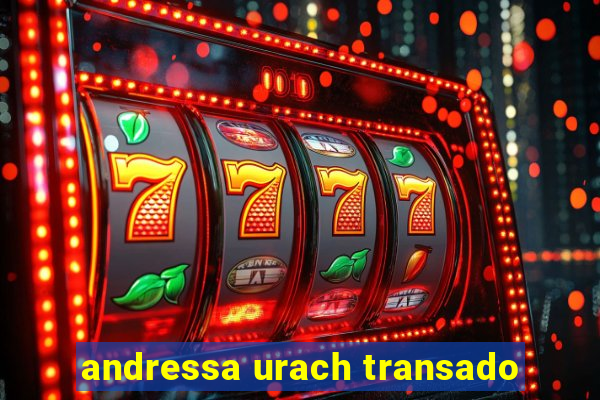 andressa urach transado