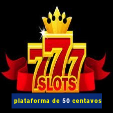 plataforma de 50 centavos