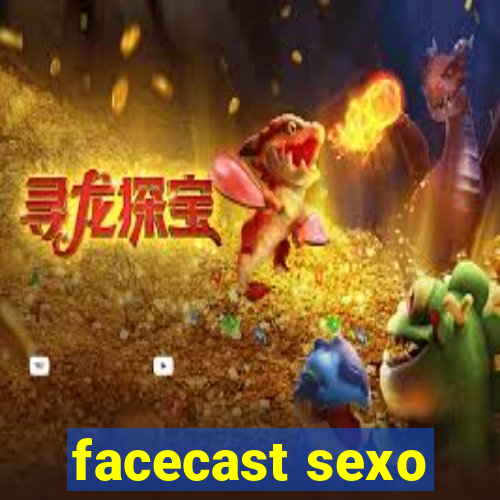 facecast sexo