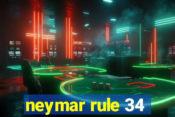 neymar rule 34