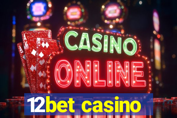 12bet casino