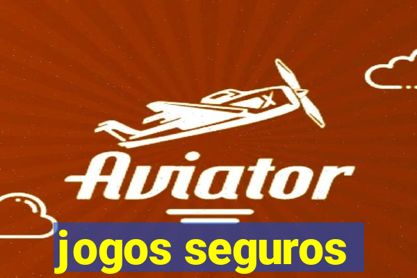jogos seguros