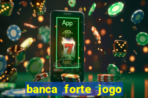 banca forte jogo do bicho app
