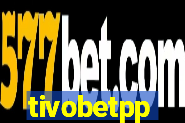 tivobetpp