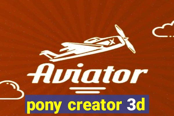 pony creator 3d