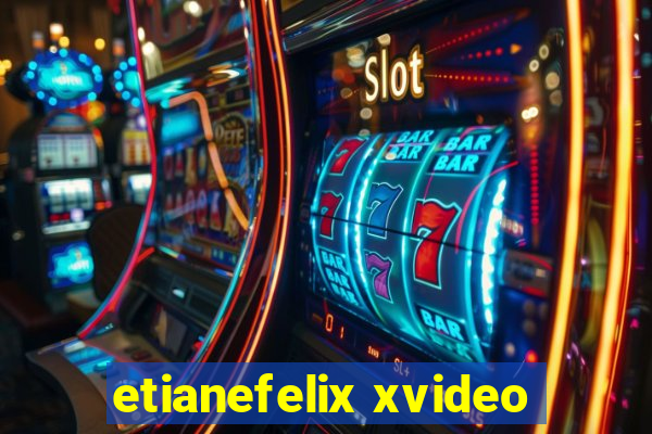 etianefelix xvideo