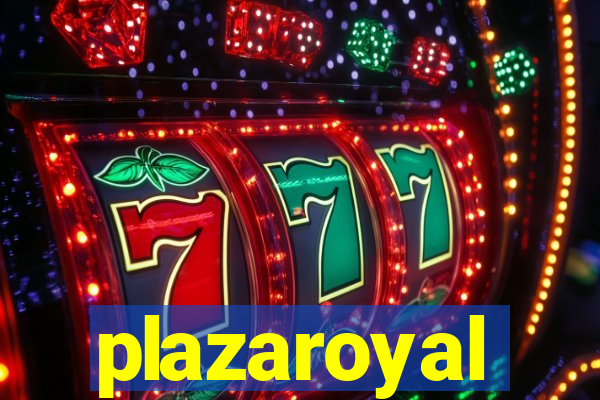 plazaroyal