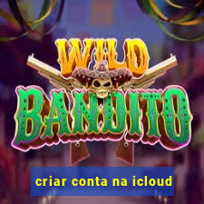 criar conta na icloud